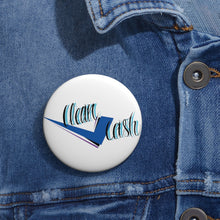 Load image into Gallery viewer, Check Clean Cash Pin Buttons