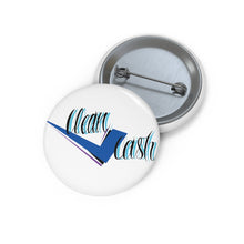 Load image into Gallery viewer, Check Clean Cash Pin Buttons