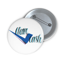 Load image into Gallery viewer, Check Clean Cash Pin Buttons