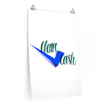 Load image into Gallery viewer, Check Clean Cash premium Matte vertical posters